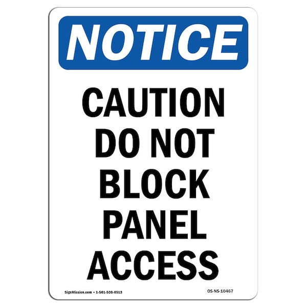 Safety Sign, OSHA Notice, 18" Height, Caution Do Not Block Panel Access Sign, Portrait